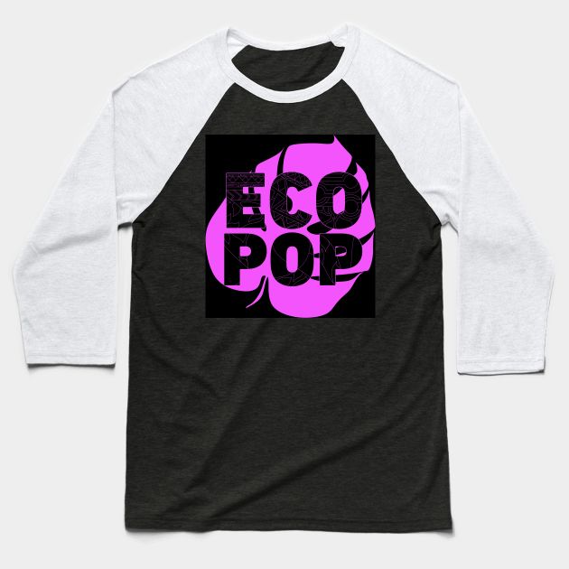 ecopop in live floral art Baseball T-Shirt by jorge_lebeau